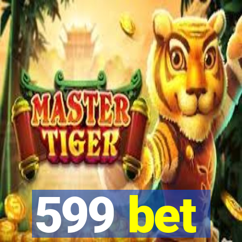 599 bet